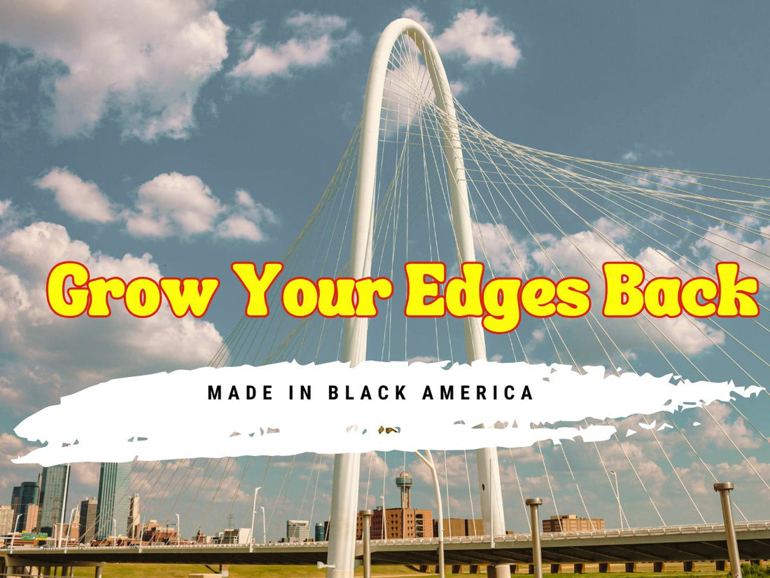 Made in Black America by Grow Your Edges Back