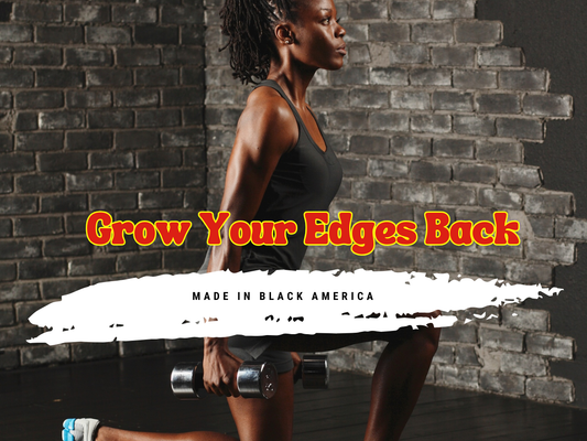 Made in Black America by Grow Your Edges Back 