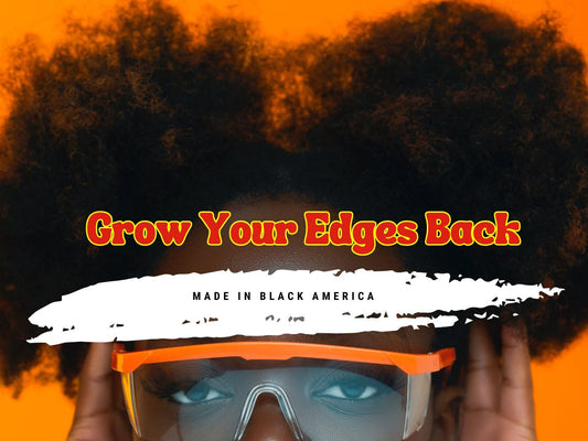 Made in Black America by Grow Your Edges Back 