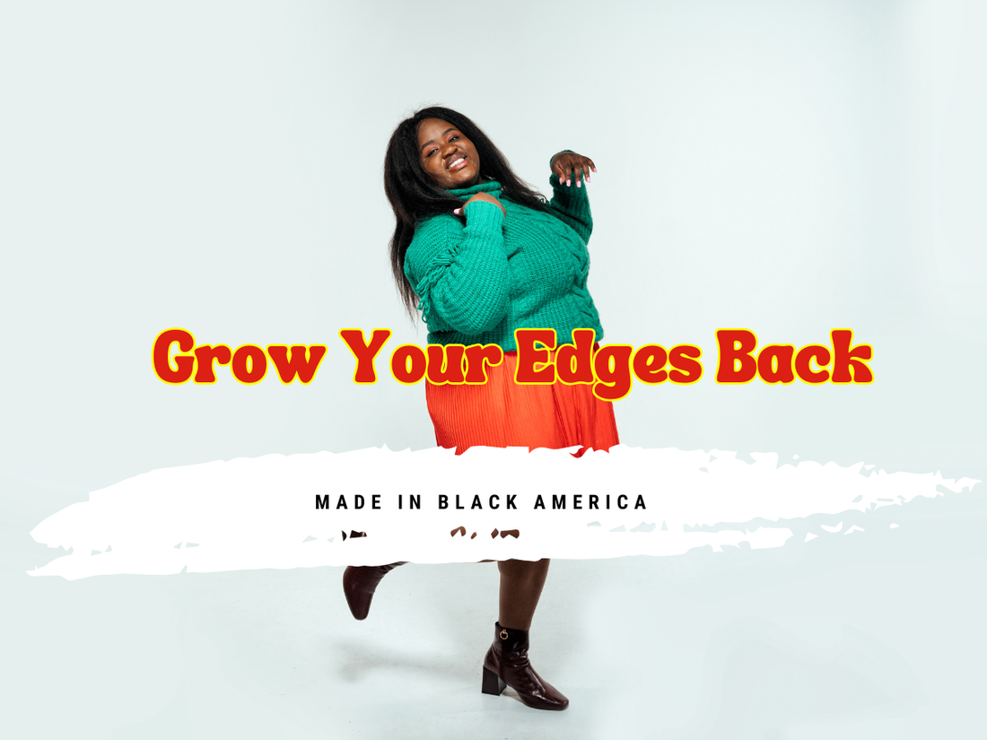 Made in Black America by Grow Your Edges Back 