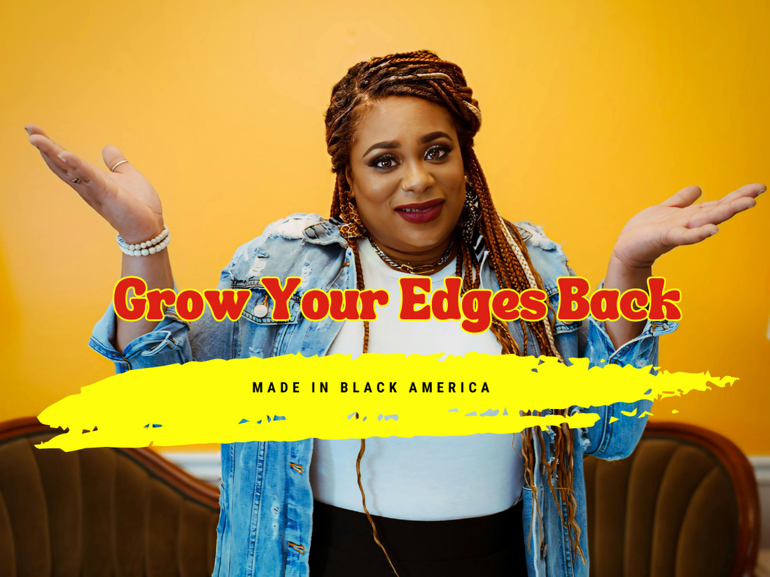 Made in Black America by Grow Your Edges Back