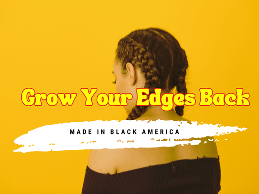 Made in Black America by Grow Your Edges Back