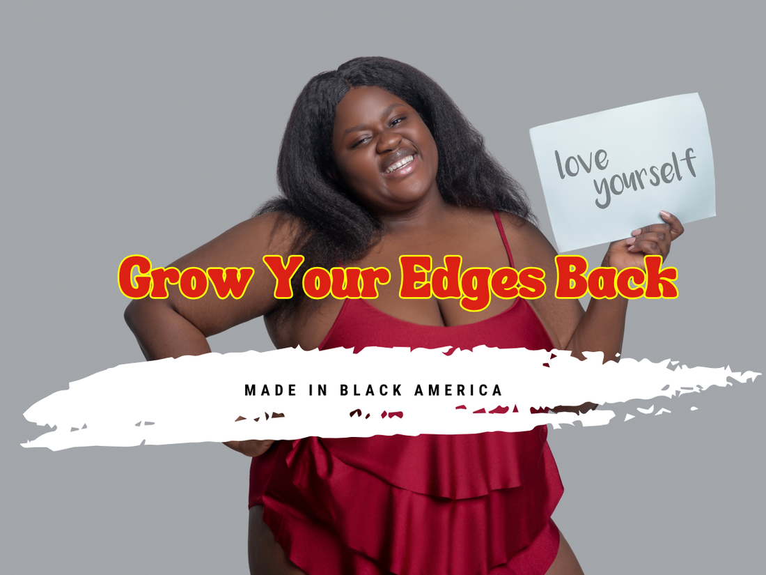 Made in Black America by Grow Your Edges Back
