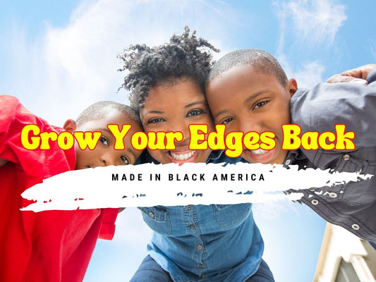 Made in Black America by Grow Your Edges Back 