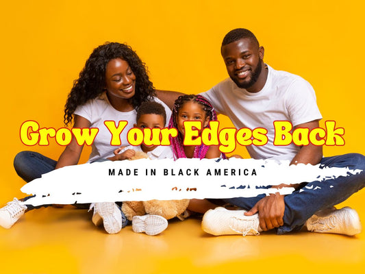 Made in Black America by Grow Your Edges Back