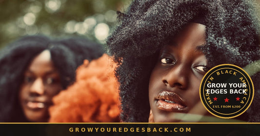 Close-up of natural 4C textured hair and edges - Grow Your Edges Back