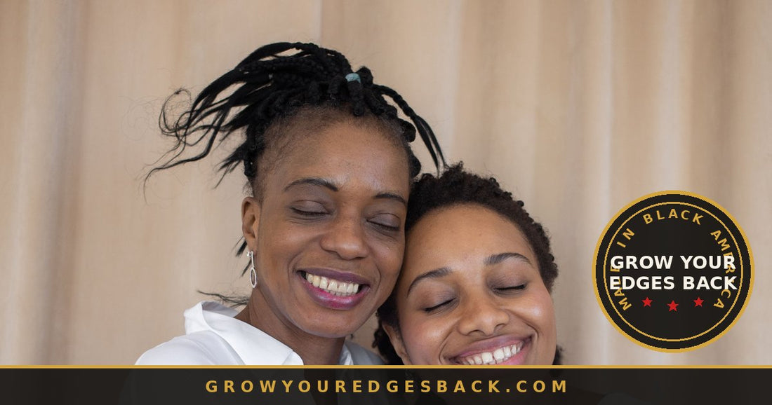 Two women embracing, celebrating natural textured hair - Grow Your Edges Back